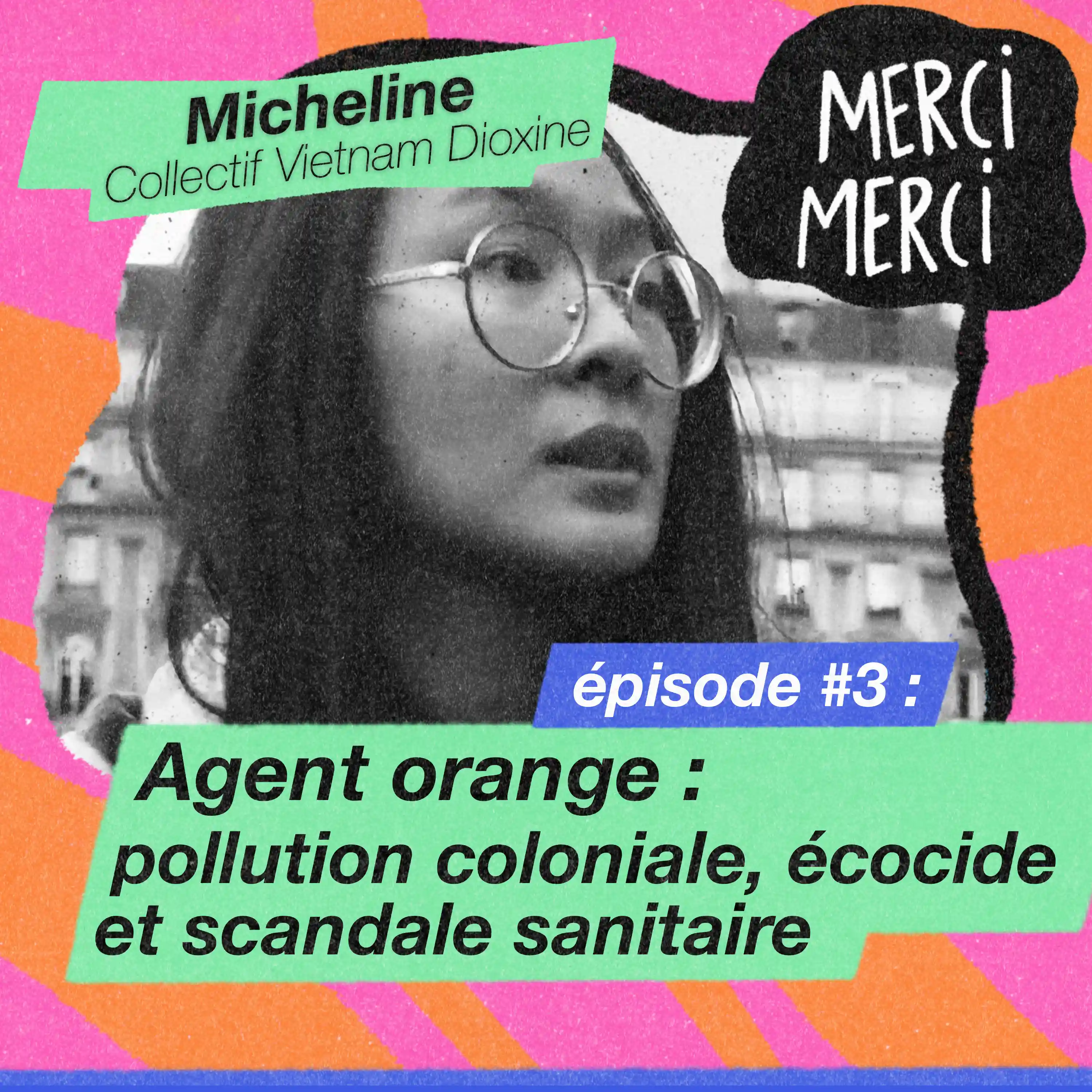 Cover de l'épisode Merci Merci sur l'agent orange avec Micheline du collectif Vietnam-Dioxine